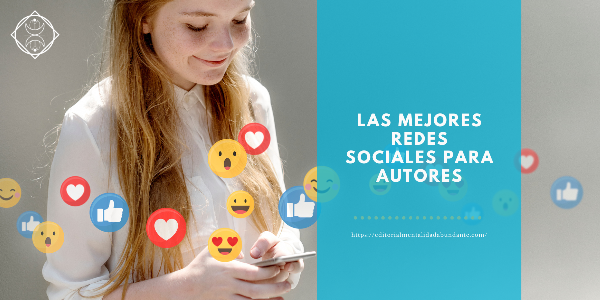 Las Mejores Redes Sociales Para Autores Editorial Mentalidad Abundante